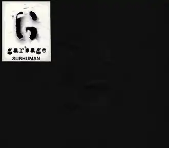 Обложка сингла Garbage «Subhuman» (1995)