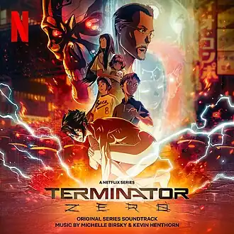 Обложка альбома Мишель Бирски и Кевин Хентхорн «Terminator Zero: Original Series SoundtrackTerminator Zero: Original Series Soundtrack (англ.). VGMdb.net. Дата обращения: 31 августа 2024. Архивировано 31 августа 2024 года.» ()