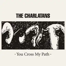 Обложка альбома The Charlatans «You Cross My Path» ()
