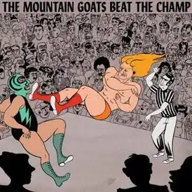 Обложка альбома The Mountain Goats[англ.] «Beat the Champ» ()