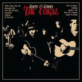 Обложка альбома The Coral «Roots and Echoes» (2007)