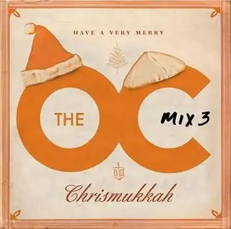 Обложка альбома  «Music From The O.C. Mix 3: Have A Very Merry Chrismukkah!» (26 октября 2004 года)