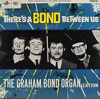 Обложка альбома The Graham Bond Organisation «There’s a Bond Between Us» (1965)