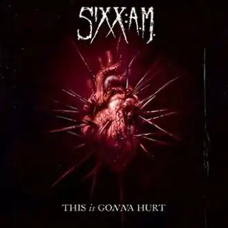 Обложка альбома Sixx:A.M. «This Is Gonna Hurt» (2011)