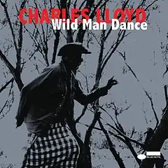 Обложка альбома Чарльза Ллойда[англ.] «Wild Man Dance» ()
