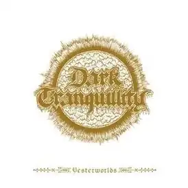 Обложка альбома Dark Tranquillity «Yesterworlds» (2009)