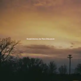 Обложка сингла Зака Брайана «Something in the Orange» (2022)