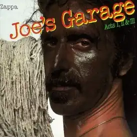 Обложка альбома Фрэнка Заппы «Joe’s Garage: Acts I, II & III» (1979)